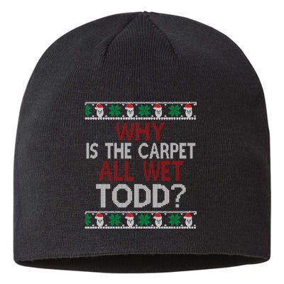 Why Is The Carpet All Wet Todd? Couples Matching Christmas Sustainable Beanie