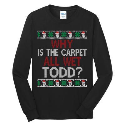 Why Is The Carpet All Wet Todd? Couples Matching Christmas Tall Long Sleeve T-Shirt