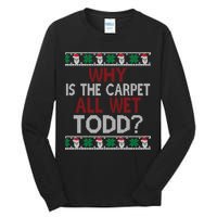 Why Is The Carpet All Wet Todd? Couples Matching Christmas Tall Long Sleeve T-Shirt