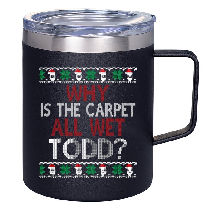 Why Is The Carpet All Wet Todd? Couples Matching Christmas 12oz Stainless Steel Coffee Mug