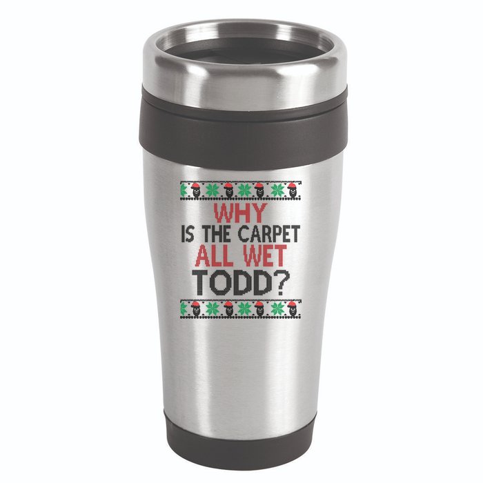 Why Is The Carpet All Wet Todd? Couples Matching Christmas 16oz Travel Tumbler