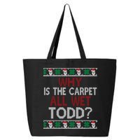 Why Is The Carpet All Wet Todd? Couples Matching Christmas 25L Jumbo Tote