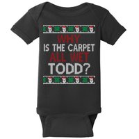 Why Is The Carpet All Wet Todd? Couples Matching Christmas Baby Bodysuit