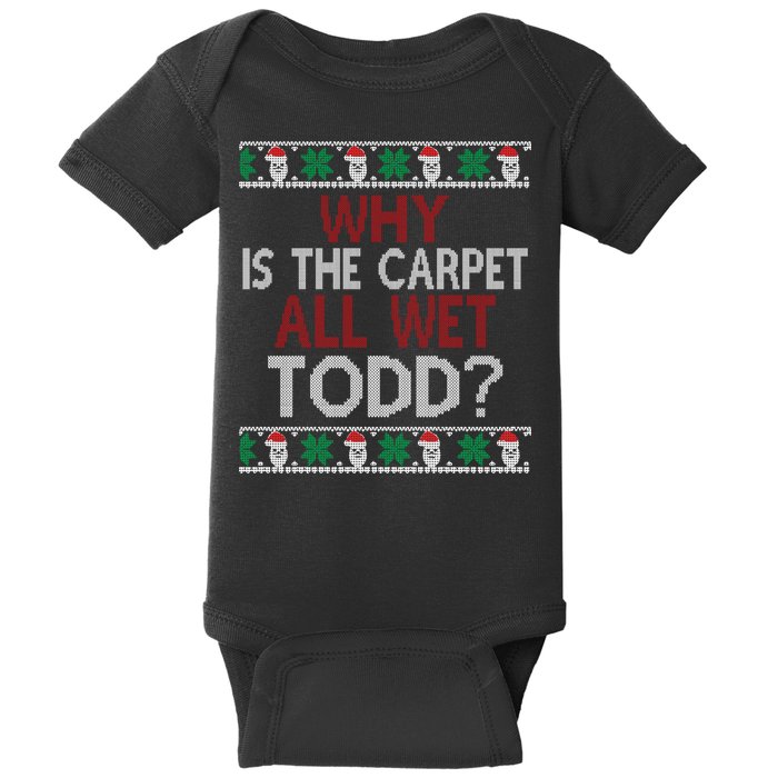 Why Is The Carpet All Wet Todd? Couples Matching Christmas Baby Bodysuit