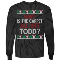 Why Is The Carpet All Wet Todd? Couples Matching Christmas Tie-Dye Long Sleeve Shirt
