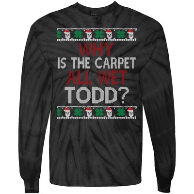 Why Is The Carpet All Wet Todd? Couples Matching Christmas Tie-Dye Long Sleeve Shirt