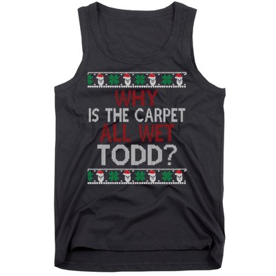 Why Is The Carpet All Wet Todd? Couples Matching Christmas Tank Top