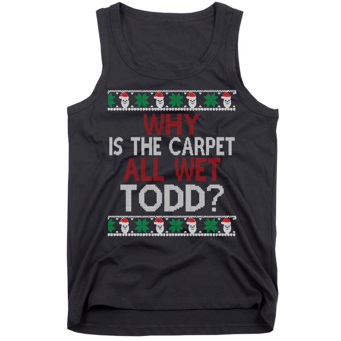 Why Is The Carpet All Wet Todd? Couples Matching Christmas Tank Top