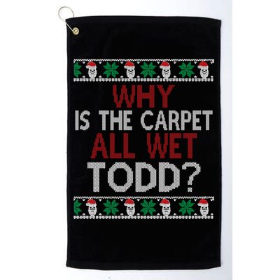 Why Is The Carpet All Wet Todd? Couples Matching Christmas Golf Towel