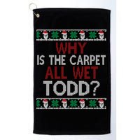 Why Is The Carpet All Wet Todd? Couples Matching Christmas Golf Towel