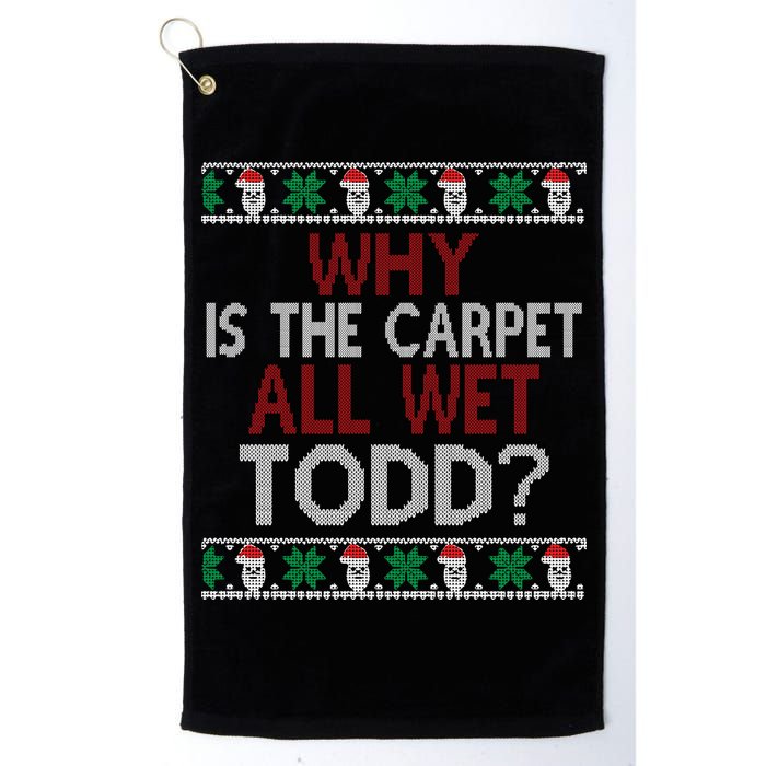 Why Is The Carpet All Wet Todd? Couples Matching Christmas Golf Towel