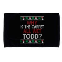 Why Is The Carpet All Wet Todd? Couples Matching Christmas Microfiber Hand Towel