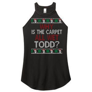 Why Is The Carpet All Wet Todd? Couples Matching Christmas Women's Perfect Tri Rocker Tank