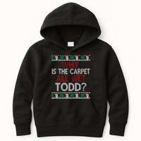 Why Is The Carpet All Wet Todd? Couples Matching Christmas Kids Hoodie