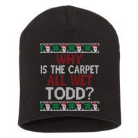 Why Is The Carpet All Wet Todd? Couples Matching Christmas Short Acrylic Beanie