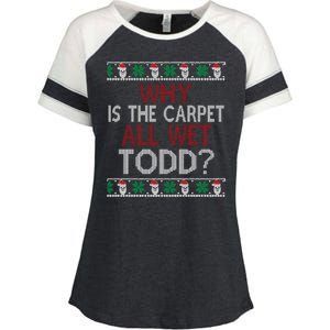 Why Is The Carpet All Wet Todd? Couples Matching Christmas Enza Ladies Jersey Colorblock Tee