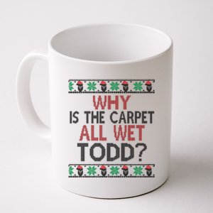 Why Is The Carpet All Wet Todd? Couples Matching Christmas Coffee Mug