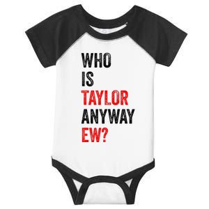 Who Is Taylor Anyway Ew Infant Baby Jersey Bodysuit