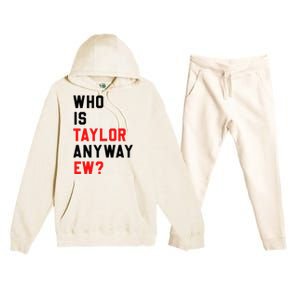 Who Is Taylor Anyway Ew Girl Taylor First Name Groovy 80S Premium Hooded Sweatsuit Set