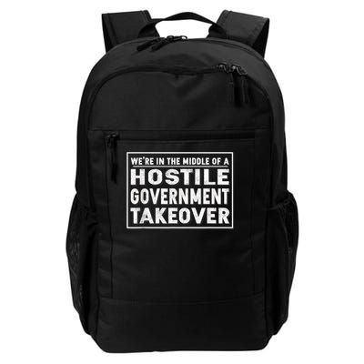 We're In The Middle Of A Hostile Government Takeover Daily Commute Backpack