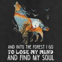 Wolf Into The Forest I Go To Lose My Mind And Find My Soul Cool Comfort Performance Bucket Hat