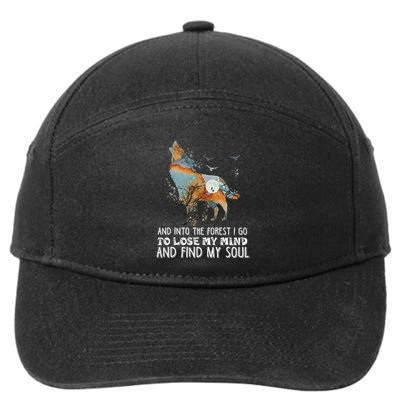 Wolf Into The Forest I Go To Lose My Mind And Find My Soul 7-Panel Snapback Hat