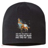Wolf Into The Forest I Go To Lose My Mind And Find My Soul Sustainable Beanie
