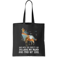 Wolf Into The Forest I Go To Lose My Mind And Find My Soul Bag