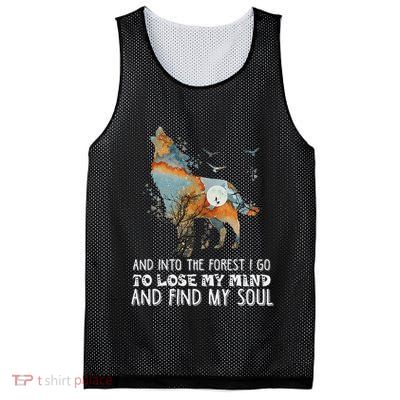 Wolf Into The Forest I Go To Lose My Mind And Find My Soul Mesh Reversible Basketball Jersey Tank