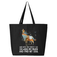 Wolf Into The Forest I Go To Lose My Mind And Find My Soul 25L Jumbo Tote