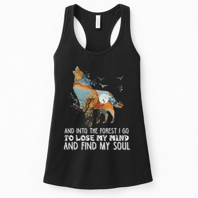 Wolf Into The Forest I Go To Lose My Mind And Find My Soul Womens Tank Top