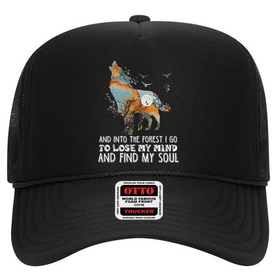 Wolf Into The Forest I Go To Lose My Mind And Find My Soul Trucker Hat
