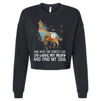 Wolf Into The Forest I Go To Lose My Mind And Find My Soul Cropped Pullover Crew