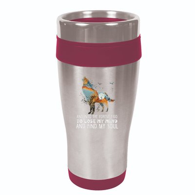 Wolf Into The Forest I Go To Lose My Mind And Find My Soul 16oz Travel Tumbler