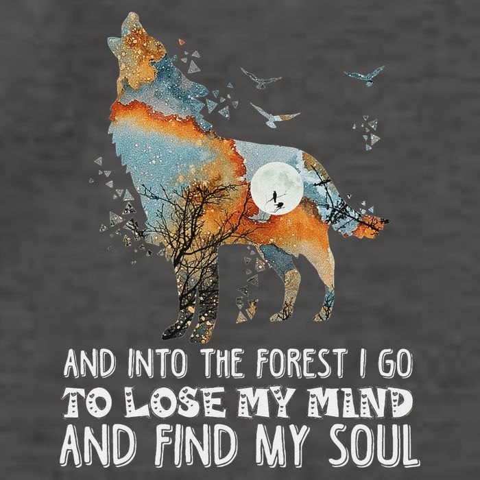 Wolf Into The Forest I Go To Lose My Mind And Find My Soul Vector Backpack