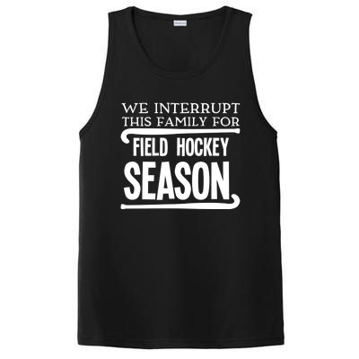 We Interrupt This Family For Field Hockey Season Funny Gift PosiCharge Competitor Tank