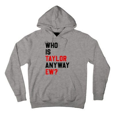 Who Is Taylor Anyway Ew Girl Taylor First Name Groovy 80S Tall Hoodie