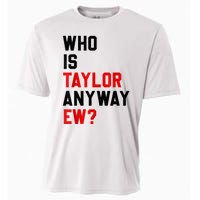 Who Is Taylor Anyway Ew Girl Taylor First Name Groovy 80S Cooling Performance Crew T-Shirt