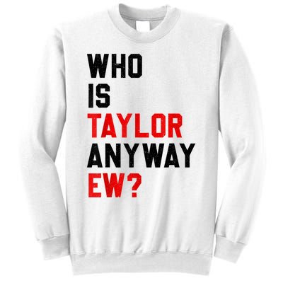 Who Is Taylor Anyway Ew Girl Taylor First Name Groovy 80S Sweatshirt