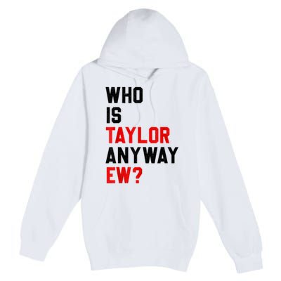 Who Is Taylor Anyway Ew Girl Taylor First Name Groovy 80S Premium Pullover Hoodie