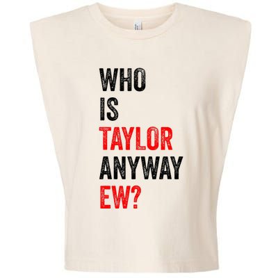 Who Is Taylor Anyway Ew Garment-Dyed Women's Muscle Tee