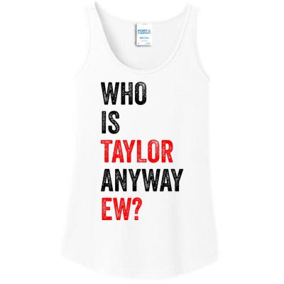 Who Is Taylor Anyway Ew Ladies Essential Tank