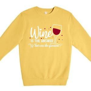 Wine Is The Answer What Was The Question? Funny Wine Glass Cute Gift Premium Crewneck Sweatshirt