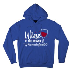 Wine Is The Answer What Was The Question? Funny Wine Glass Cute Gift Hoodie