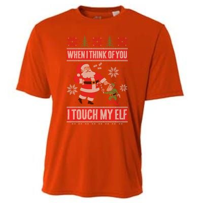 When I Think Of You I Touch My Elf Funny Santa Gift Cooling Performance Crew T-Shirt