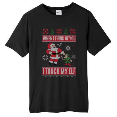 When I Think Of You I Touch My Elf Funny Santa Gift Tall Fusion ChromaSoft Performance T-Shirt