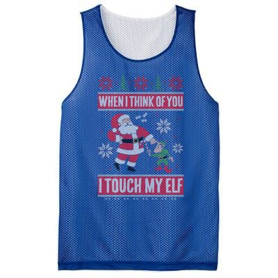 When I Think Of You I Touch My Elf Funny Santa Gift Mesh Reversible Basketball Jersey Tank