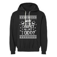 Why Is The Carpet All Wet Todd? Couples Matching Christmas Garment-Dyed Fleece Hoodie