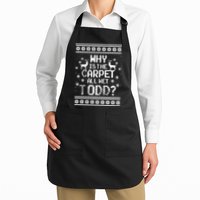 Why Is The Carpet All Wet Todd? Couples Matching Christmas Apron