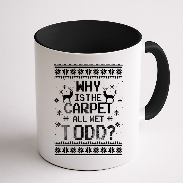 Why Is The Carpet All Wet Todd? Couples Matching Christmas Mug
